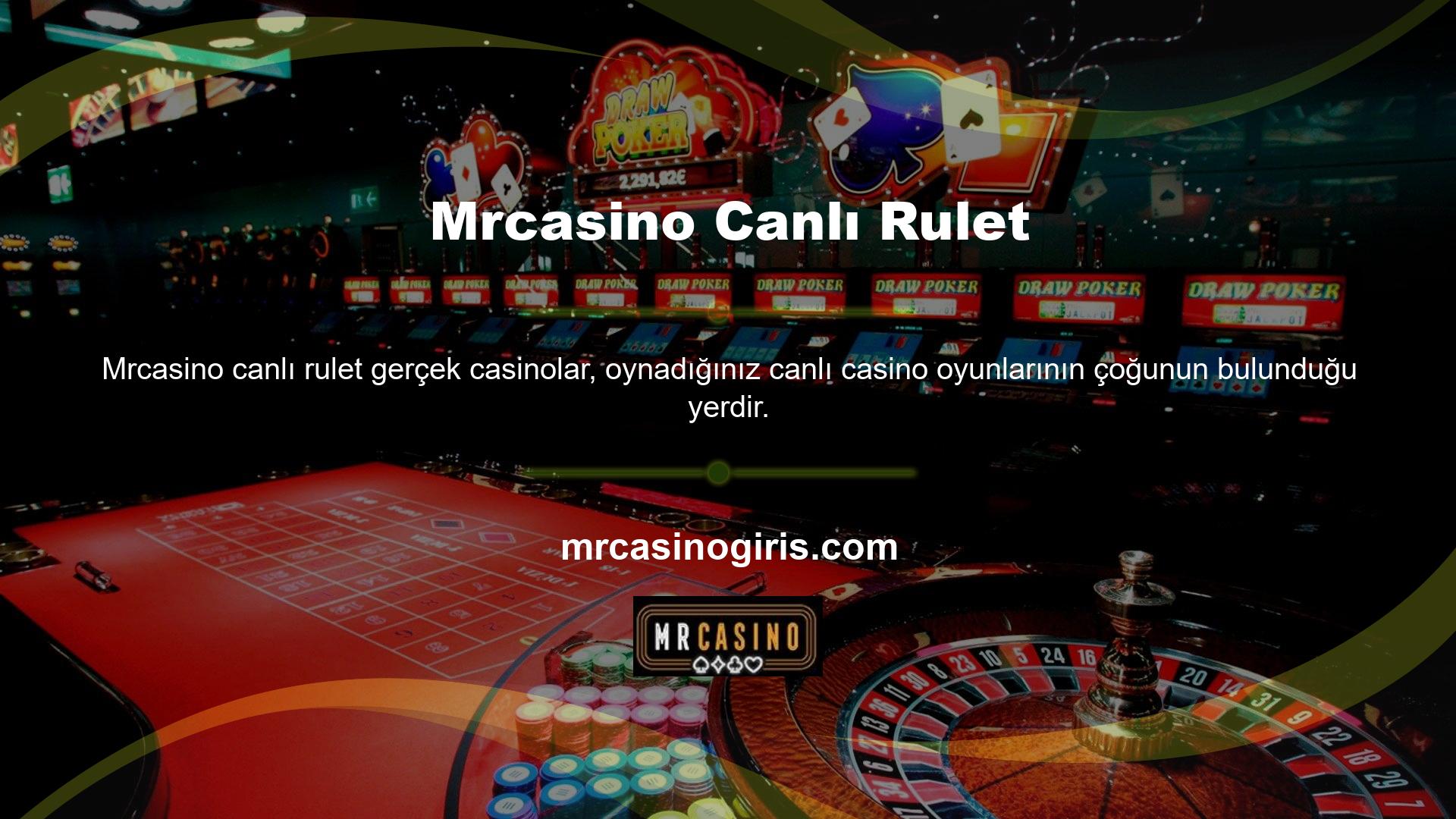 Mrcasino canlı rulet oyunlarıyla, bir Casinoda gece veya gündüz istediğiniz zaman endişelenmeden aksiyona bahis oynayabilirsiniz